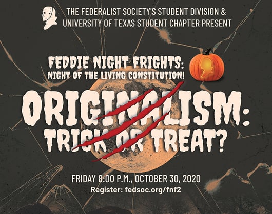 Click to play: Feddie Night Frights: Originalism: Trick or Treat?